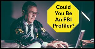 Can You Read People Like An FBI Profiler?