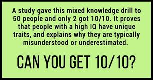 Only People With A High IQ Will Get 10/10 In This Mixed General Knowledge Test
