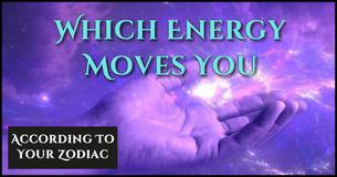 Which Energy Moves You According To Your Zodiac?
