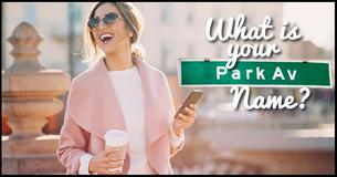 What Is Your Park Avenue Name?