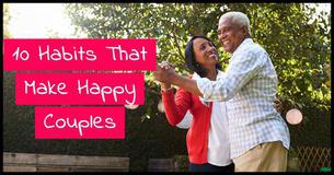 10 Habits That Make Happy Couples: A Psychiatrist's View