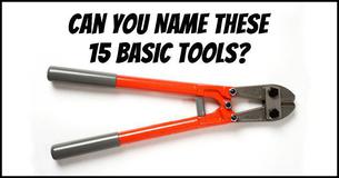 Can You Correctly Name These 15 Basic Tools?