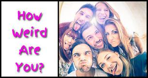 How Weird Are You?