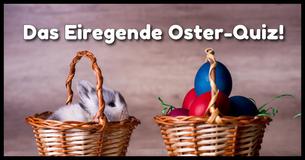 Das Eiregende Oster-Quiz 