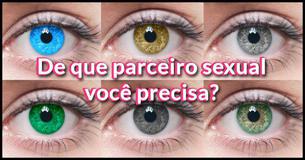 A cor dos seus olhos determina o tipo de parceiro sexual que você precisa