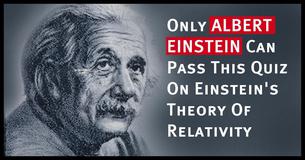 Only Albert Einstein Can Pass This Quiz On Einstein's Theory Of Relativity. Can You?