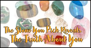 The Stone You Pick Reveals The Truth About Yourself