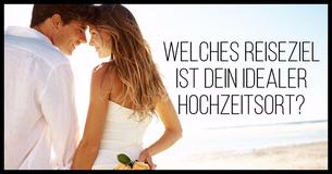 Welches Reiseziel wäre der ideale Ort für Deine Flitterwochen?