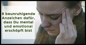 Brauchst Du mal eine Pause? 8 Anzeichen dafür, dass Du mental und emotional erschöpft bist
