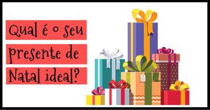 Qual é o seu presente de Natal ideal?