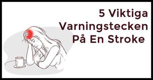  5 Viktiga Varningstecken På En Stroke 