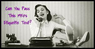 Can You Pass This 1950's Etiquette Test?