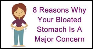 8 Reasons Why Your Bloated Stomach Is A Major Concern