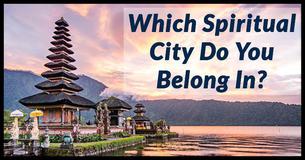 Which Spiritual City Do You Belong In?