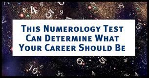 This Numerology Test Can Determine What Your Career Should Be