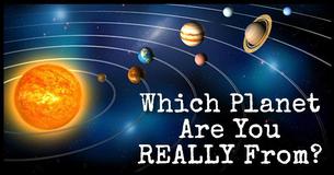 Which Planet Are You REALLY From?