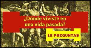 Descubre dónde viviste en tu vida pasada con este test