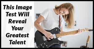 This Image Test Will Reveal Your Greatest Talent