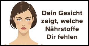 5 Möglichkeiten, wie Dir Dein Gesicht sagen kann, ob Du an Nährstoffmangel leidest