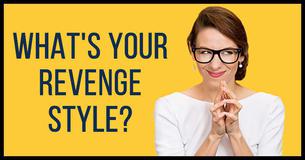 What's Your Revenge Style?