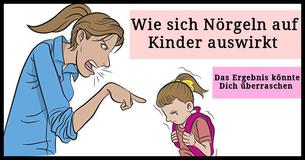 So wirkt sich das Nörgeln auf den Erfolg von Kindern im Leben aus 