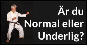 Är du Normal eller Underlig?