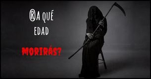 ¿A qué edad vas a morir?