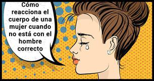 ¡El cuerpo de la mujer habla  Esto es lo que pasa cuando no estás con el hombre adecuado