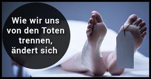 In der Zukunft könntest Du nicht begraben oder verbrannt werden, nachdem Du stirbst