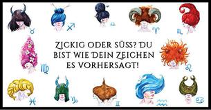 Zickig oder süß? Du bist wie Dein Zeichen es vorhersagt  