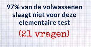 97% van de volwassenen slaagt niet voor deze elementaire test, lukt het jou wel?