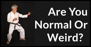 Are You Normal Or Weird?
