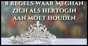 Dit zijn 8 rare regels waar Meghan Markle zich aan moet houden nu ze hertogin is