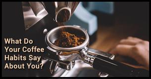 You’ll Be Surprised What Your Coffee Habits Reveal About You In Just 6 Questions