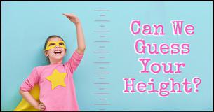 Can We Guess Your Height?