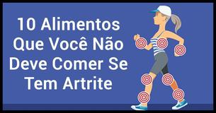 10 Alimentos Que Não Deve Comer Se Sofre De Artrite