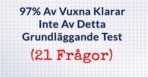 97% Av Vuxna Klarar Inte Av Detta Grundläggande Test, Klarar Du?