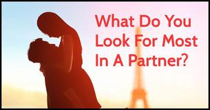 What Do You Look For Most In A Partner?