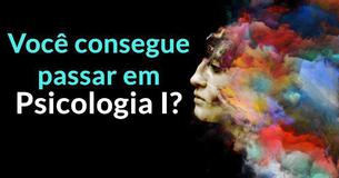 Você consegue passar nesse teste básico de psicologia?