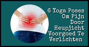 6 Yoga Poses Om Pijn Door Heupjicht Voorgoed Te Verlichten