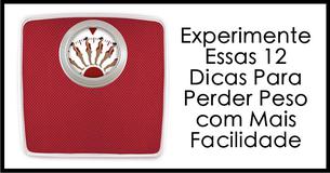 12 Dicas Para Impulsionar a Sua Perda de Peso