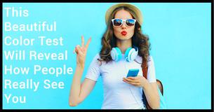 This Color Test Will Reveal How People Really See You