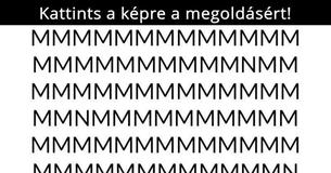 Észreveszel a következő képen egy másik betűt is az "M"-en kívül?
