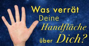 Was verrät Deine Handfläche über Dich?