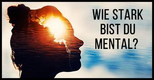 Wie stark bist Du mental?