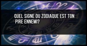 Quel signe astrologique est ton pire ennemi ?