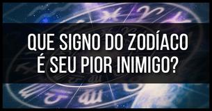 Qual signo é o seu pior inimigo?