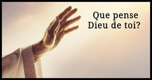 Que pense Dieu de toi ?