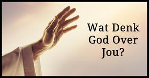 Wat denkt God over je?