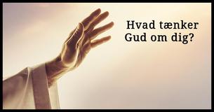 Hvad tænker Gud om dig?